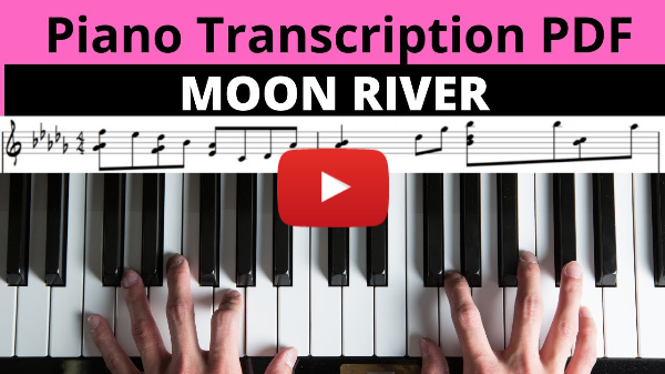 The Iconic song  'Moon River' - Piano Transcription. by Mike del Ferro.  Link in description to PDF.